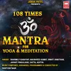About 108 Times Om Mantra For Yoga & Meditation Song